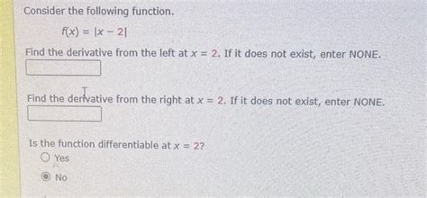 Solved Consider The Following Function F X ∣x−2∣ Find The