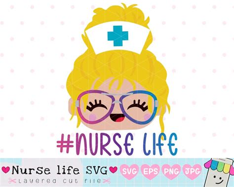 Nurse Life Svg Medical Nursing Svg Messy Hair Bun Svg Nurse Etsy