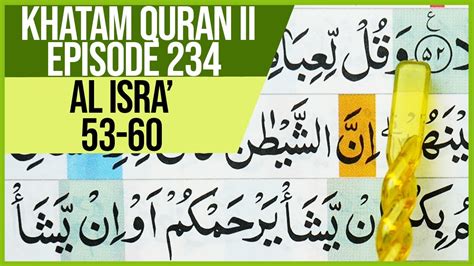 Khatam Quran Ii Surah Al Isra Ayat 53 60 Tartil Belajar Mengaji Pelan Pelan Ep 234 Youtube