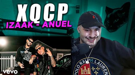 REACCION IZaak Anuel AA XQCP Official Video YouTube