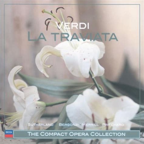 La Traviata Joan Sutherland Giuseppe Verdi Carlo Bergonzi Robert