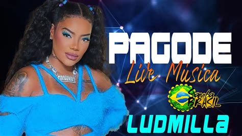 Ludmilla Canta As Melhores Pagodes Só Pagode Top YouTube