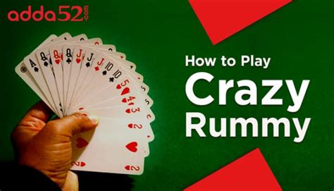 Crazy Rummy How To Play Rules Tips And Tricks Adda52 Blog