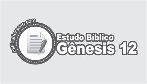 Estudo de Gênesis 12 Esboço e Comentário Bíblico