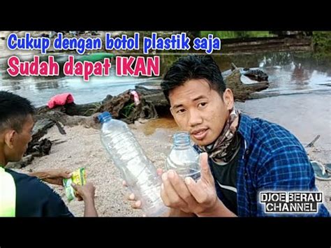 Tips Membuat Perangkap Ikan Dari Botol Air Mineral YouTube