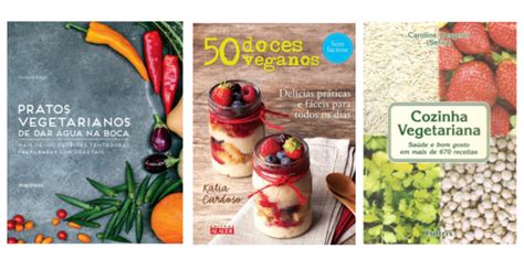 Livros Receitas Veganas E Vegetarianas Que V O Te Conquistar