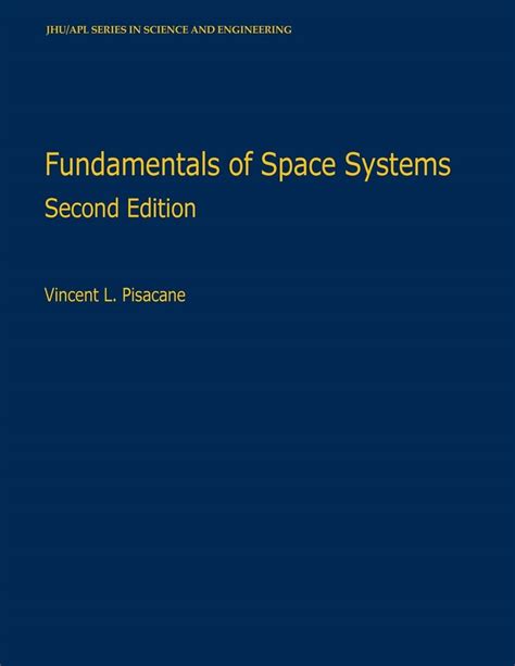 Buy Fundamentals Of Space Systems Johns Hopkins University Applied