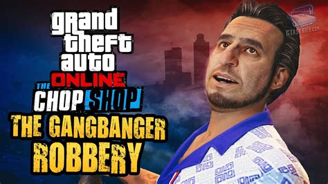 GTA Online Chop Shop The Gangbanger Robbery All Bonus Challenges