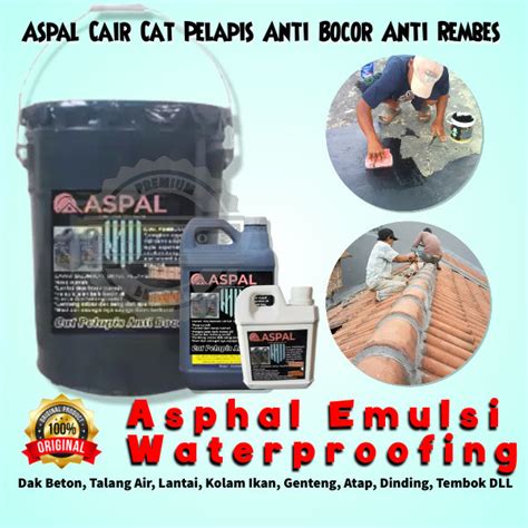 Pelapis 20 Kg Aspal Cair Serbaguna Anti Bocor Dan Rembes Untuk Atap