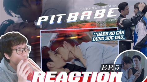 Pit Babe The Series EP 5 REACTION พษเบบ Phim Đam Mỹ BL Thái