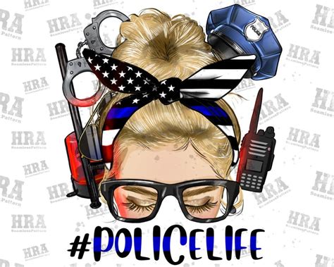 Blonde Messy Bun Police Life Png Sublimation Design Messy Bun Etsy