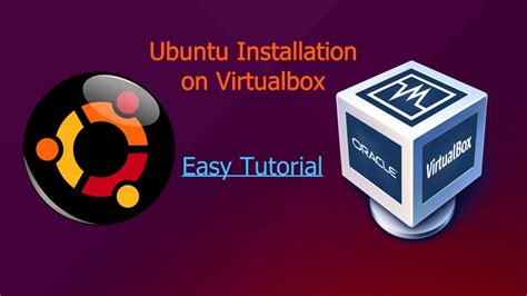 Ubuntu Installation On Virtualbox Easy Youtube