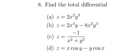 Solved Find The Total Differential A Z X Y B Chegg