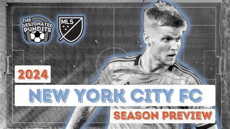 New York City FC 2024 Season Preview YouTube