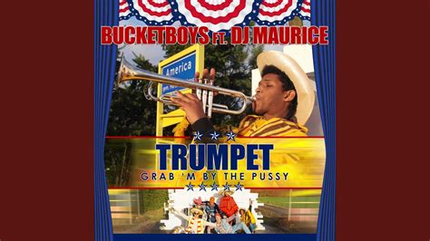 Trumpet Grab M By The Pussy YouTube Music