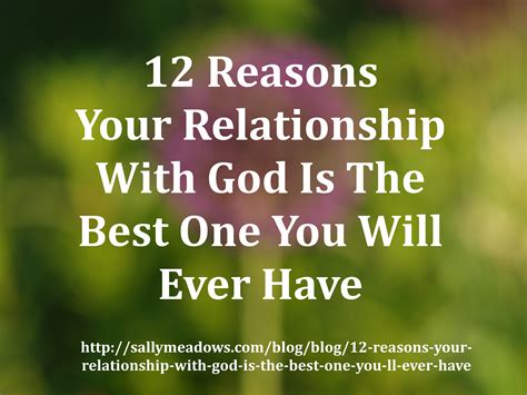 12 Reasons Your Relationship With God Is The Best One Youll Ever Have