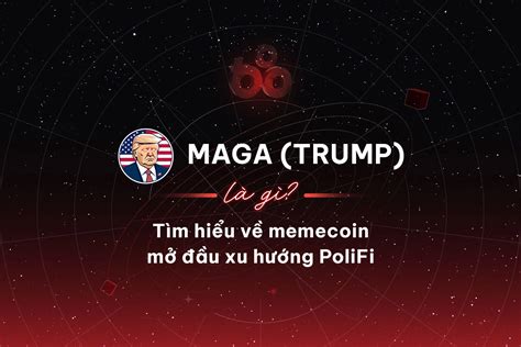 Maga Trump L G T M Hi U V Memecoin M U S Ng Polifi