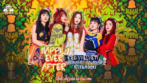 Rvnunionteam Vietsub Happily Ever After Red Velvet Youtube