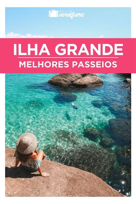 O que fazer em Ilha Grande RJ 12 lugares imperdíveis Ilha grande