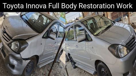 Toyota Innova Full Body Restoration Work How To Full Restoration