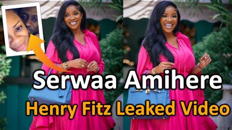 Serwaa Amihere Trends After Video Of Her In With Henry Fitz Leaks Youtube