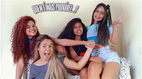 QUEM É MAIS PROVÁVEL MINHAS AMIGAS PART 1 YouTube