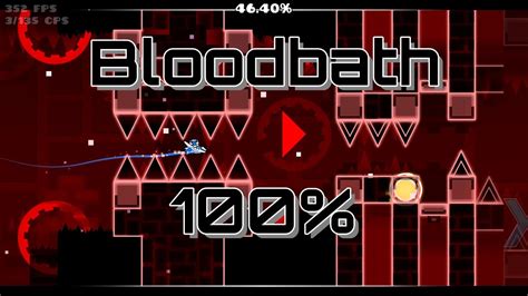 Geometry Dash Bloodbath 100 10th Extreme Demon Youtube