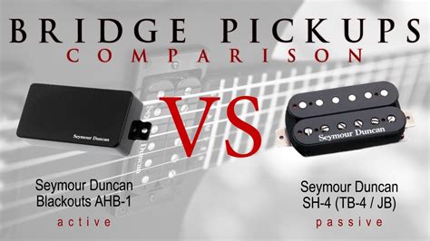 SEYMOUR DUNCAN SH 4 JB Vs BLACKOUTS Active Passive Bridge Pickup