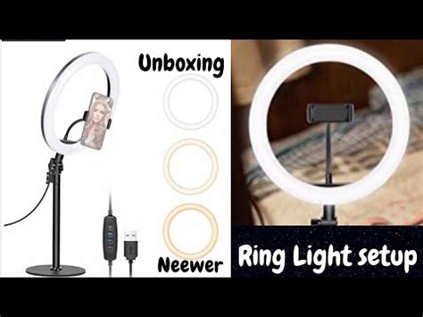 HOW TO ASSEMBLE RING LIGHT STEP BY STEP NEEWER RING LIGHT UNBOXING