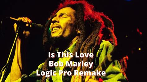 Is This Love Bob Marley Backing Track Logic Pro Remake YouTube