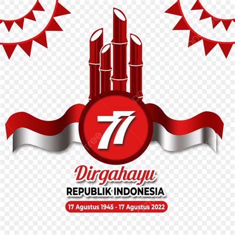 77 Tahun Dirgahayu Indonesia 77 Tahun Merdeka Indonesia Merdeka Png Indonesia Merdeka Png