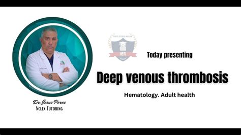 Deep Venous Thrombosis Dvt Youtube