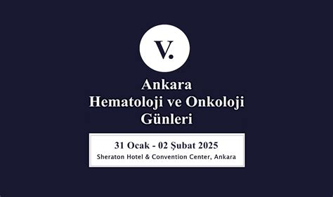 V Ankara Hematoloji Ve Onkoloji G Nleri Hipokratist Sa L K