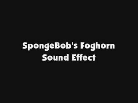 SpongeBob's Foghorn SFX - YouTube