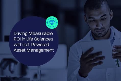 Iot Enabled Asset Management Unlocking Roi In Life Sciences