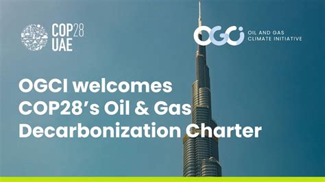 OGCI COP28 Oil Gas Decarbonization Charter An Important Milestone