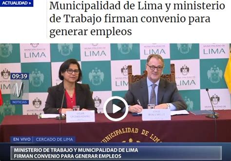 Lima Municipalidad De Lima Y Ministerio De Trabajo Firman Convenio Para Generar Empleos