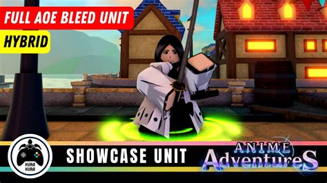 Showcase MAX Level UNOHANA Full Aoe Bleed Unit Anime Adventures