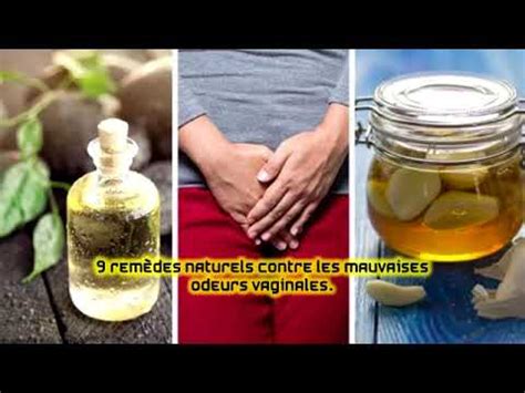 9 remèdes naturels contre les mauvaises odeurs vaginales YouTube