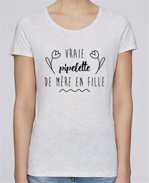 T shirt Femme Stella Loves Vraie pipelette de mère en fille tunetoo