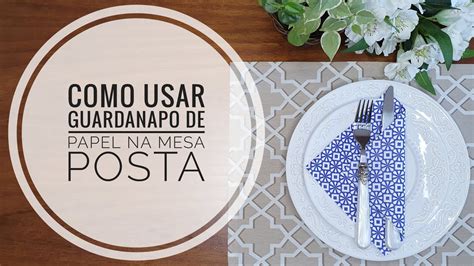 Guardanapo De Papel Na Mesa Posta Como Usar Mesaposta YouTube