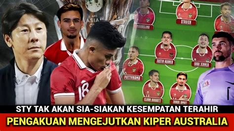 KESEMPATAN TERAHIR STY Timnas Indonesia U23 Lebih Mengerikan