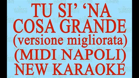 Tu Si Na Cosa Grande Migliorata Midi Napoli New Karaoke