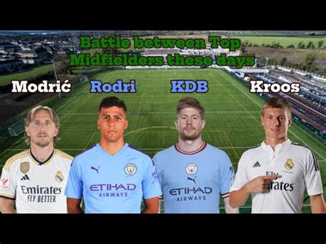 Modrić vs Rodri vs De Bruyne vs Kroos YouTube