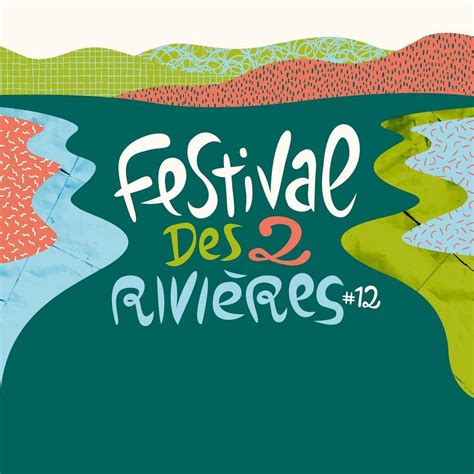 Festival des 2 Rivières 2024 dates et programmation