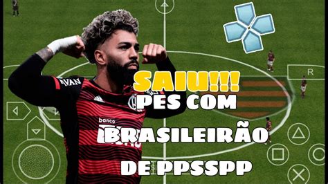 SAIU EFOOTBALL PES 2023 BRASILERÃO PARA CELULAR PPSSPP YouTube