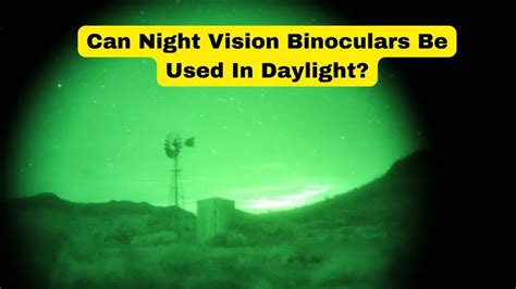 Can Night Vision Binoculars Be Used In Daylight? - Binoculars Guru