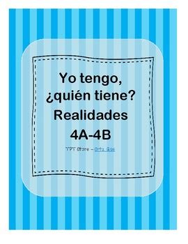 Yo Tengo Quien Tiene Realidades 1 4A 4B By Srta Que TPT