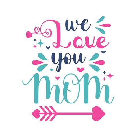 Premium Vector We Love You Mom Typography Vector Tshirt Design