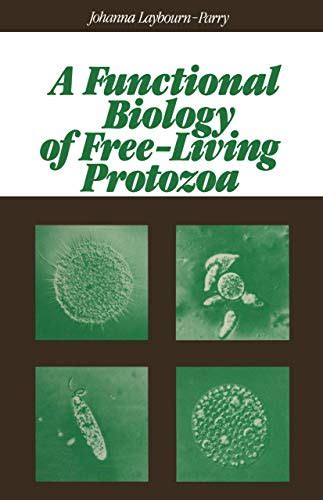 A Functional Biology Of Free Living Protozoa Functional Biology Series Laybourn Parry